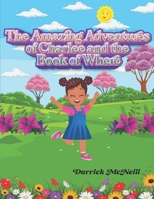The Amazing Adventures of Charlee and the Book of Where B0CF4Q4TQK Book Cover