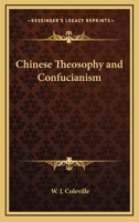 Chinese Theosophy And Confucianism 142531631X Book Cover