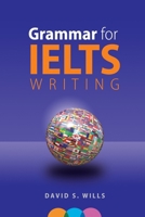 Grammar for IELTS Writing: A Handbook 1980877432 Book Cover