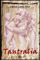 Tantralia: (En un solo volumen, 1-3) 1496170253 Book Cover