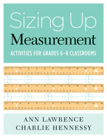 Sizing Up Measurement: Activities for Grades 6-8 Classrooms 0941355810 Book Cover