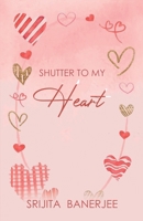 Shutter to my heart 936185156X Book Cover