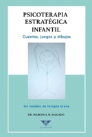 Psicoterapia estratégica infantil: Cuentos, juegos y dibujos. Un modelo de terapia breve (Spanish Edition) 9566404751 Book Cover