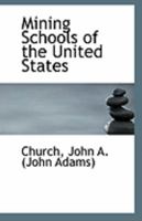 Mining Schools in the United States 1418194328 Book Cover