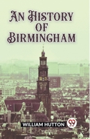 An History of Birmingham 9362201623 Book Cover