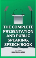 The Complete Presentation and Public Speaking, Speech Book B0CQMBSY79 Book Cover