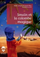 Smaïn et la colombe magique (French Edition) 2342166567 Book Cover