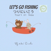 Let's go fishing つりにいこう Tsuri ni ikou: Japanese for Beginners Edition 154962797X Book Cover