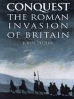 Invasion: The Roman Invasion of Britain in the Year Ad 43 and the Events Leading to Their Occupation of the West Country 1858338301 Book Cover
