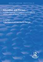 Education and Racism: A Cross National Inventory of Positive Effects of Education on Ethnic Tolerance (Routledge Revivals) 1138312630 Book Cover