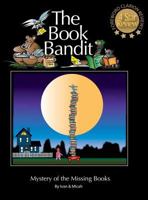 The Book Bandit: Mystery of the Missing Books 1525532243 Book Cover
