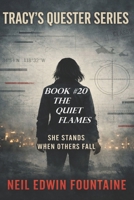 Tracy's Quester Part #20: The Quiet Flames B0DNSMY54S Book Cover