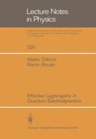 Effective Lagrangians in Quantum Electrodynamics 3540151826 Book Cover