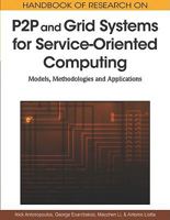 Handbook Of Research On P2 P And Grid Systems For Service Oriented Computing: Models, Methodologies, And Applications 1615206868 Book Cover