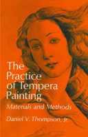 The Practice of Tempera Painting 0486203433 Book Cover
