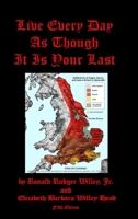 Live Every Day as Though It Is Your Last 1365080633 Book Cover