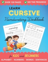 LEARN CURSIVE Handwriting Workbook for Kids and Beginners: Cursive Writing Book for Kids - Dot To Dot Cursive Handwriting Practice Book (2nd to 5th grades writing workbook) - Letter Tracing Book B08GTL72B7 Book Cover