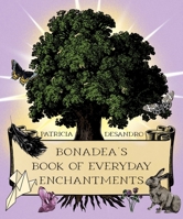 BonaDea's Book of Everyday Enchantments 1964537487 Book Cover