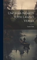 Ungvár-Németi Tóth László Versei 1022531220 Book Cover