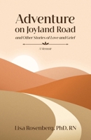 Adventure on Joyland Road and Other Stories of Love and Grief : Memoir 1950399222 Book Cover