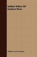 Indian Tribes of Eastern Peru 1163310174 Book Cover