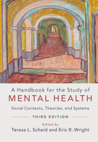 A Handbook for the Study of Mental Health: Social Contexts, Theories, and Systems 0521728916 Book Cover