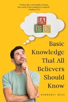 Basic Knowledge That All Believers Should Know B0FFKH2PRH Book Cover