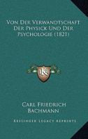 Von Der Verwandtschaft Der Physick Und Der Psychologie (1821) 1160758301 Book Cover