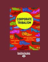 Corporate Tribalism: White Men/White Women and Cultural Diversity at Work 1459627636 Book Cover