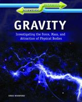 Gravity: Investigating the Force, Mass, and Attraction of Physical Bodies 1448872014 Book Cover