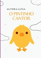 O Pintinho Cantor 6500261747 Book Cover