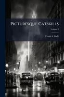Picturesque Catskills 102397455X Book Cover