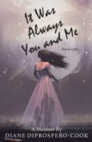 It Was Always You and Me 1737707101 Book Cover