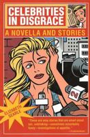 Celebrities in Disgrace 1555973248 Book Cover