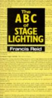 The ABC of Stage Lighting 0713636092 Book Cover