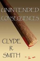 Unintended Consequences 1462675352 Book Cover