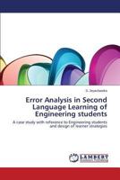 Error Analysis in Second Language Learning of Engineering students: A case study with reference to Engineering students and design of learner strategies 3659273732 Book Cover