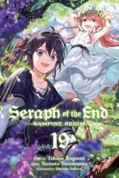 Seraph of the End, Vol. 19 1974710645 Book Cover
