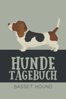 Hundetagebuch Basset Hound: Das Buch für deinen Hund, zum Eintragen und ausfüllen. Eintragebuch für Hundebesitzer (German Edition) B083XRY7Z6 Book Cover