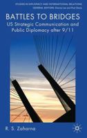 Battles to Bridges: US Strategic Communication and Public Diplomacy after 9/11 0230202160 Book Cover