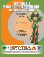 Sustainable Fashion Entrepreneurship: Business & Brand (FASHCON 2K26) Book of Abstracts 9348699474 Book Cover