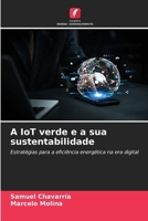 A IoT verde e a sua sustentabilidade (Portuguese Edition) 6207650344 Book Cover