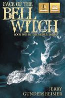 Face of the Bell Witch: Book One of the Medium Series 1532002211 Book Cover