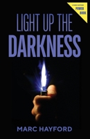 Light Up The Darkness B08CG63GN2 Book Cover
