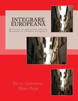 Integrare Europeana: Prioritati in Negocierea Aderarii Romaniei La Uniunea Europeana 148392212X Book Cover