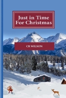 Just in Time For Christmas 1518685722 Book Cover