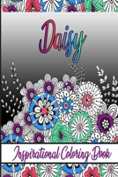 Daisy Inspirational Coloring Book: An adult Coloring Book with Adorable Doodles, and Positive Affirmations for Relaxaiton. 30 designs , 64 pages, matte cover, size 6 x9 inch , B08KH3S9RV Book Cover