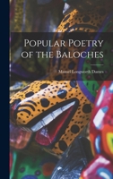 Popular Poetry of the Baloches 1018072276 Book Cover