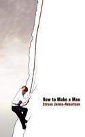 How to Make a Man 1847484107 Book Cover