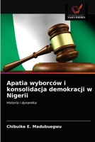 Apatia wyborców i konsolidacja demokracji w Nigerii 6203310425 Book Cover